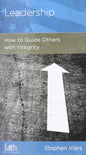 Leadership: How to Guide Others with Integrity by Stephen Viars - Mini Book