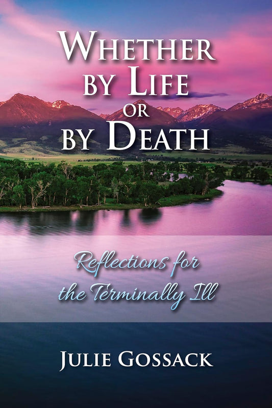 Whether by Life or by Death by Julie Gossack - Booklet