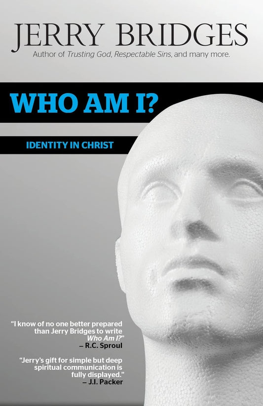 Who Am I? : Identity in Christ by Jerry Bridges