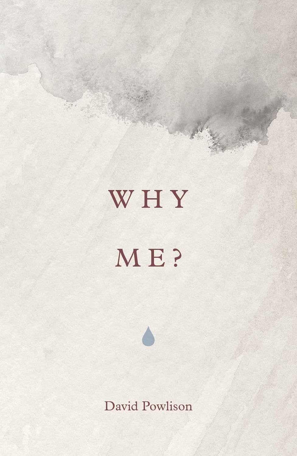 Why Me? (tracts 25 pack) by  David Powlison