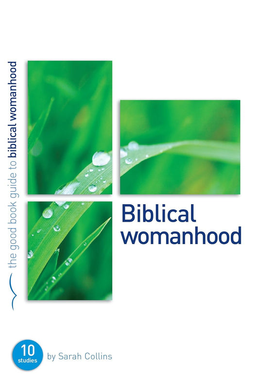 Biblical Womanhood by Sarah Collins