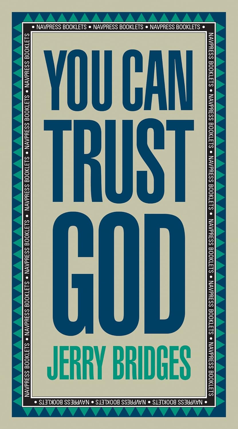 You Can Trust God by Jerry Bridges - Mini Book