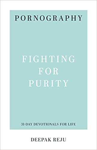 Pornography: Fighting for Purity (31-Day Devotionals for Life)