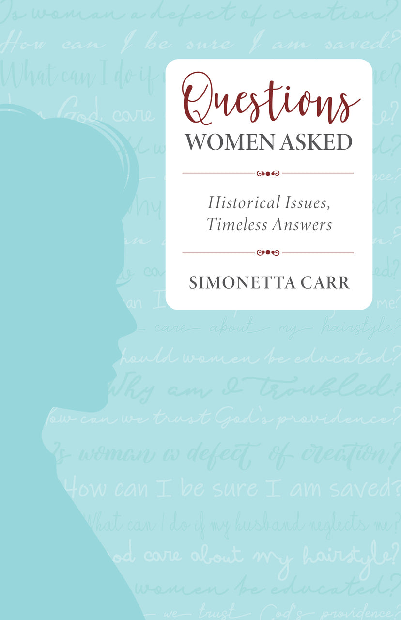 Questions Women Asked: Historical Issues, Timeless Answers