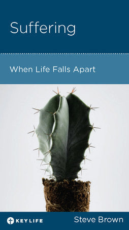 Suffering: When Life Falls Apart by Steve Brown - Mini Book