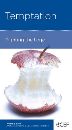 Temptation: Fighting the Urge by Timothy S. Lane - Mini Book