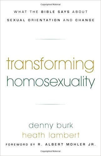 Transforming Homosexuality - What the Bible Says about Sexual Orientation and Change by Denny Burk