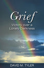 Grief: Victory over a Lonely Darkness by David Tyler - Booklet