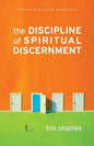 The Discipline of Spiritual Discernment by Tim Challies