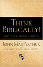 Think Biblically: Recovering a Christian Worldview